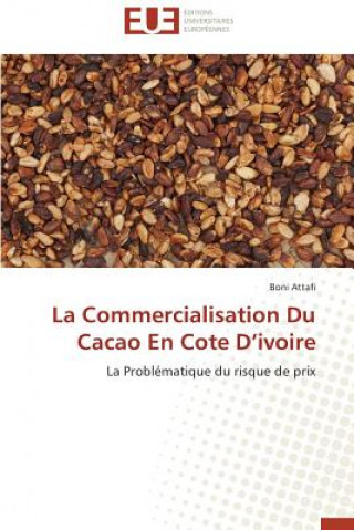 Książka Commercialisation Du Cacao En Cote d'Ivoire Boni Attafi