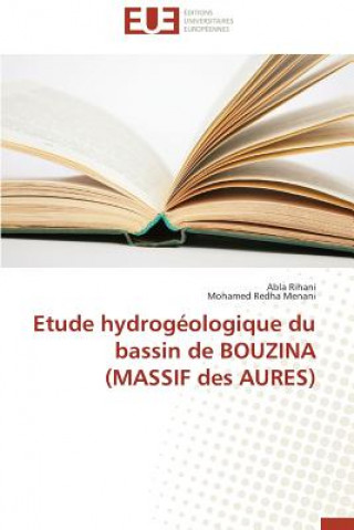 Kniha Etude Hydrog ologique Du Bassin de Bouzina (Massif Des Aures) Abla Rihani