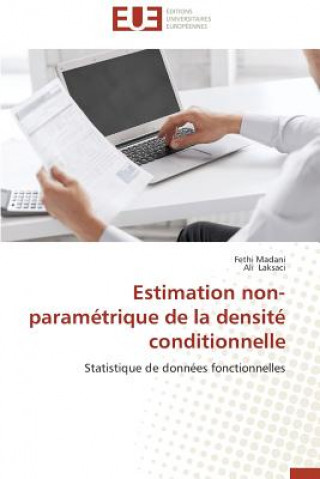 Könyv Estimation Non-Param trique de la Densit  Conditionnelle Fethi Madani