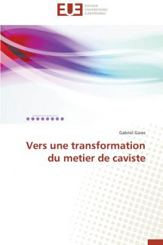 Kniha Vers Une Transformation Du Metier de Caviste Gabriel Gares