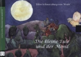 Knjiga Die kleine Eule und der Mond Ellen Schwarzburg-von Wedel