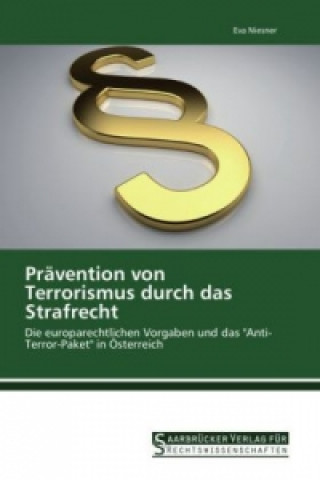 Kniha Prävention von Terrorismus durch das Strafrecht Eva Niesner