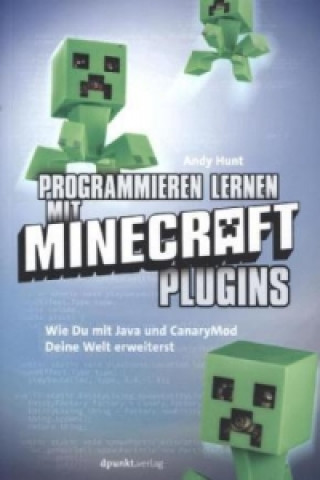 Könyv Programmieren lernen mit Minecraft-Plugins Andy Hunt