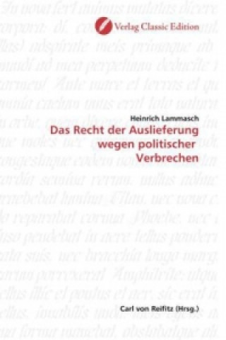 Carte Das Recht der Auslieferung wegen politischer Verbrechen Heinrich Lammasch