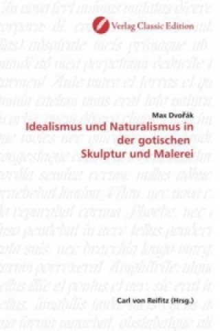 Książka Idealismus und Naturalismus in der gotischen Skulptur und Malerei Max Dvo ák