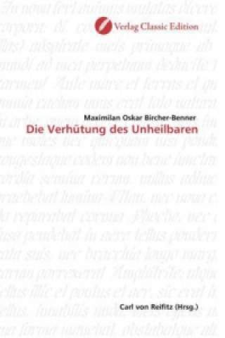 Buch Die Verhütung des Unheilbaren Maximilan Oskar Bircher-Benner