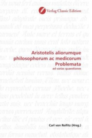 Buch Aristotelis aliorumque philosophorum ac medicorum Problemata Carl von Reifitz