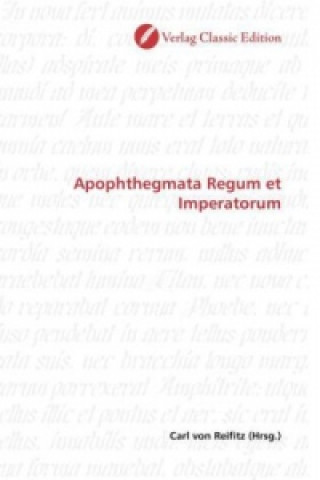 Книга Apophthegmata Regum et Imperatorum Carl von Reifitz