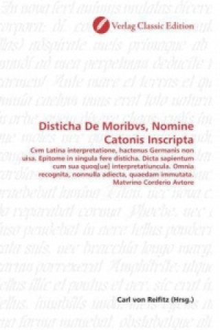 Книга Disticha De Moribvs, Nomine Catonis Inscripta Carl von Reifitz