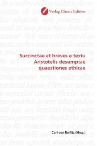 Knjiga Succinctae et breves e textu Aristotelis desumptae quaestiones ethicae Carl von Reifitz