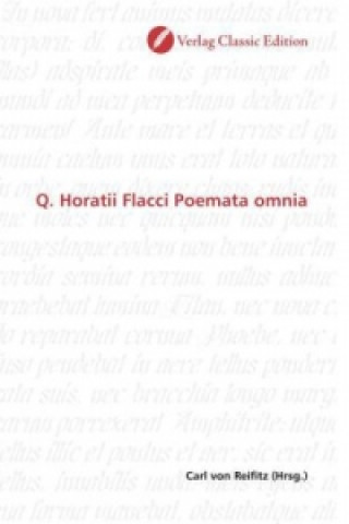 Könyv Q. Horatii Flacci Poemata omnia Carl von Reifitz