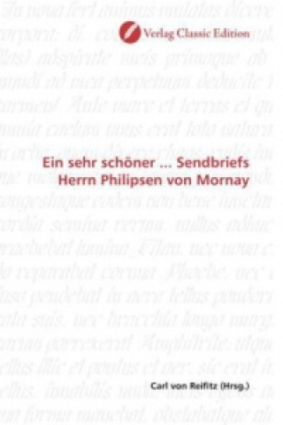 Libro Ein sehr schöner ... Sendbriefs Herrn Philipsen von Mornay Carl von Reifitz