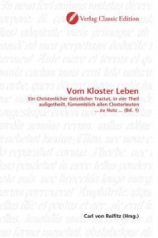 Kniha Vom Kloster Leben Carl von Reifitz
