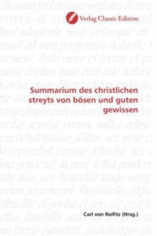 Buch Summarium des christlichen streyts von bösen und guten gewissen Carl von Reifitz