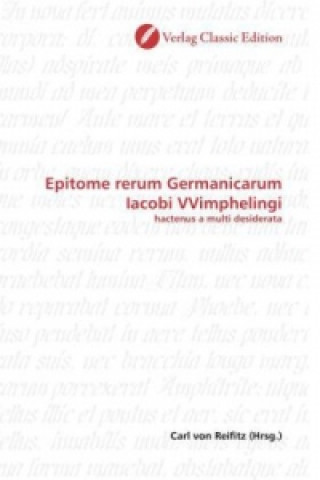 Βιβλίο Epitome rerum Germanicarum Iacobi VVimphelingi Carl von Reifitz