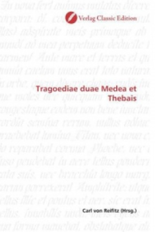 Książka Tragoediae duae Medea et Thebais Carl von Reifitz