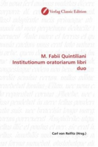 Carte M. Fabii Quintiliani Institutionum oratoriarum libri duo Carl von Reifitz