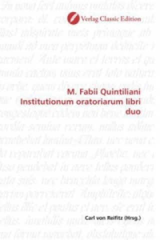 Książka M. Fabii Quintiliani Institutionum oratoriarum libri duo Carl von Reifitz