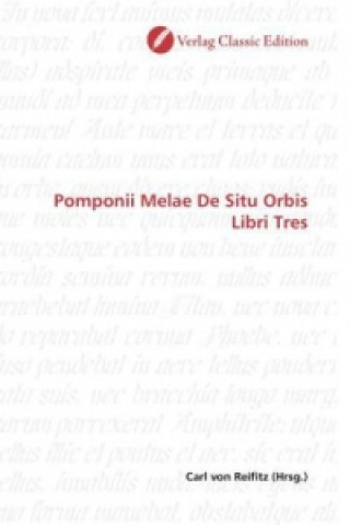 Carte Pomponii Melae De Situ Orbis Libri Tres Carl von Reifitz