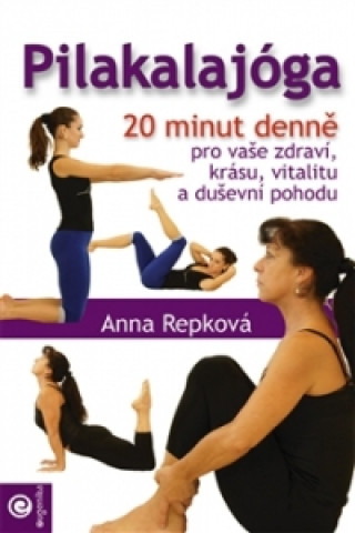 Kniha Pilakalajóga Anna Repková