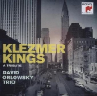 Audio David Orlowsky Trio, Klezmer Kings, 1 Audio-CD David Orlowsky