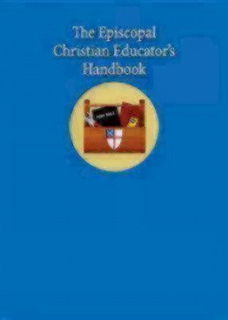 Kniha Episcopal Christian Educator's Handbook Sharon Ely Pearson