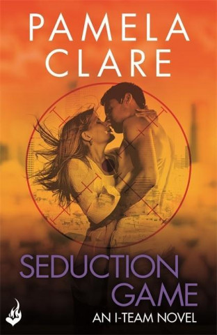 Kniha Seduction Game: I-Team 7 (A series of sexy, thrilling, unputdownable adventure) Pamela (Author) Clare