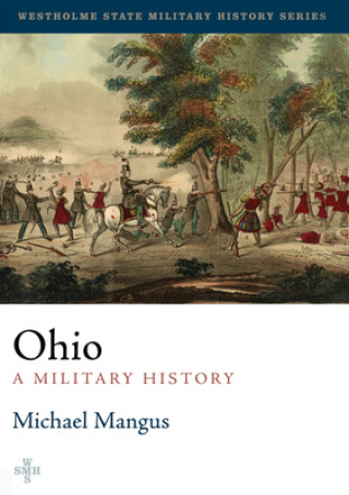 Książka Ohio: A Military History Michael Mangus