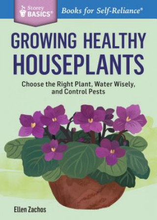 Könyv Growing Healthy Houseplants Ellen Zachos