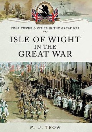 Carte Isle of Wight in the Great War Meirion Trow