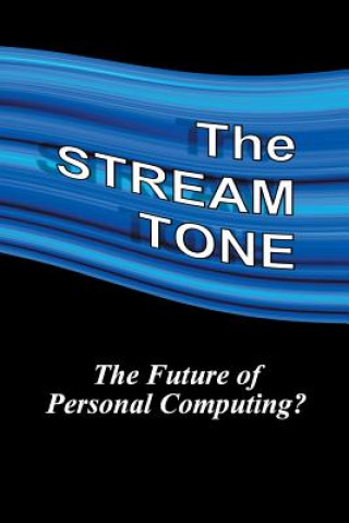 Carte Stream Tone: The Future of Personal Computing? Tigrent Learning Gilling