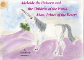 Kniha Adelaide the Unicorn and the Children of the World Colette Becuzzi