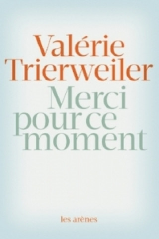 Kniha Merci pour ce moment Valérie Trierweiler