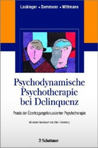 Carte Psychodynamische Psychotherapie bei Delinquenz Fritz Lackinger