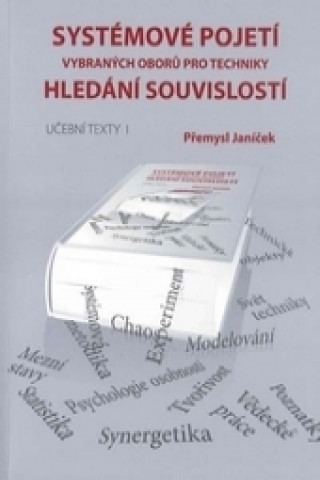 Kniha Systémové pojetí vybraných oborů pro techniky - soubor 1+2 Přemysl Janíček