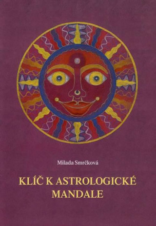 Książka Klíč k astrologické mandale Milada Smrčková