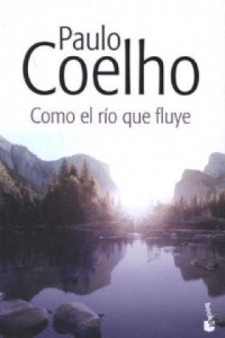 Knjiga Como El Rio Que Fluye. Sei wie ein Fluss, der still die Nacht durchströmt, spanische Ausgabe Paulo Coelho