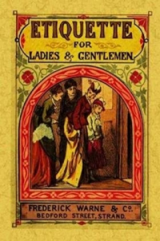 Livre Etiquette for Ladies and Gentlemen Frederick Warne