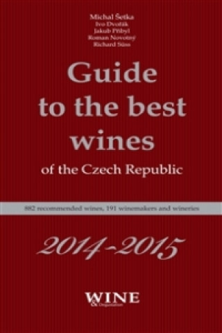 Kniha Guide to the best wines of the Czech Republic 2014-2015 Ivo Dvořák