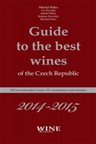 Knjiga Guide to the best wines of the Czech Republic 2014-2015 Ivo Dvořák