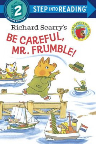 Kniha Richard Scarry's Be Careful, Mr. Frumble! Richard Scarry