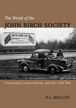 Könyv World of the John Birch Society D J Mulloy