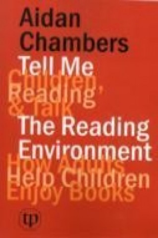 Könyv Tell Me (children, Reading & Talk) with the Reading Environment Aidan Chambers