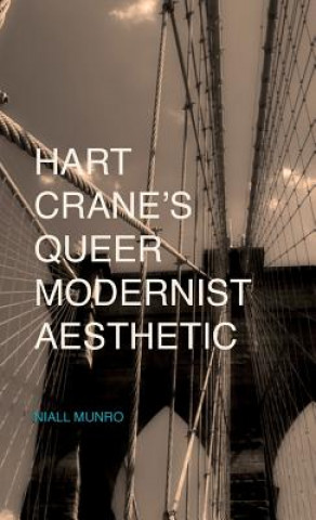 Książka Hart Crane's Queer Modernist Aesthetic Niall Munro