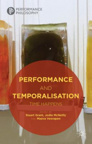 Knjiga Performance and Temporalisation Stuart Grant