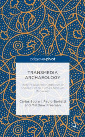 Книга Transmedia Archaeology Carlos Scolari