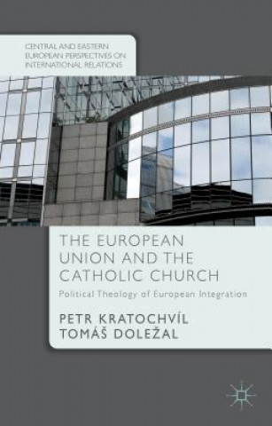 Kniha European Union and the Catholic Church Petr Kratochvil
