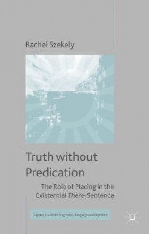 Kniha Truth without Predication Rachel Szekely