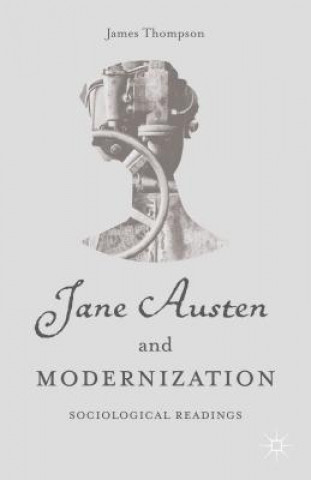 Carte Jane Austen and Modernization James Thompson