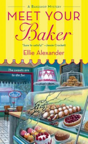Kniha Meet Your Baker Ellie Alexander